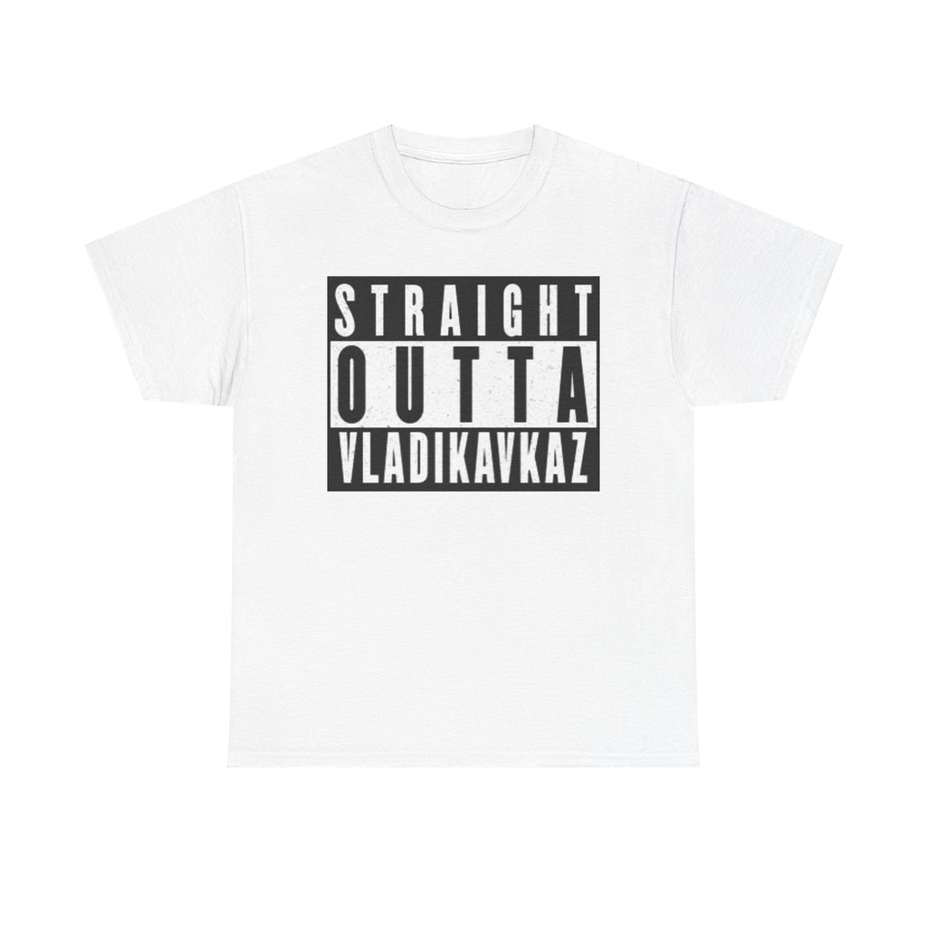 Straight Outta Vladikavkaz Unisex  T-Shirt