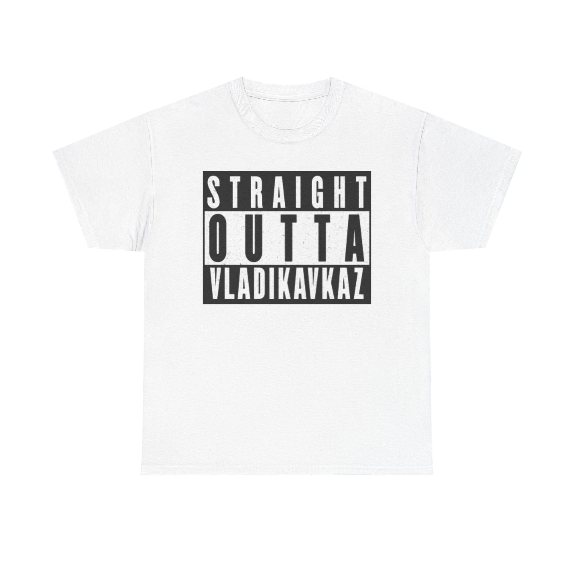 Straight Outta Vladikavkaz Unisex  T-Shirt