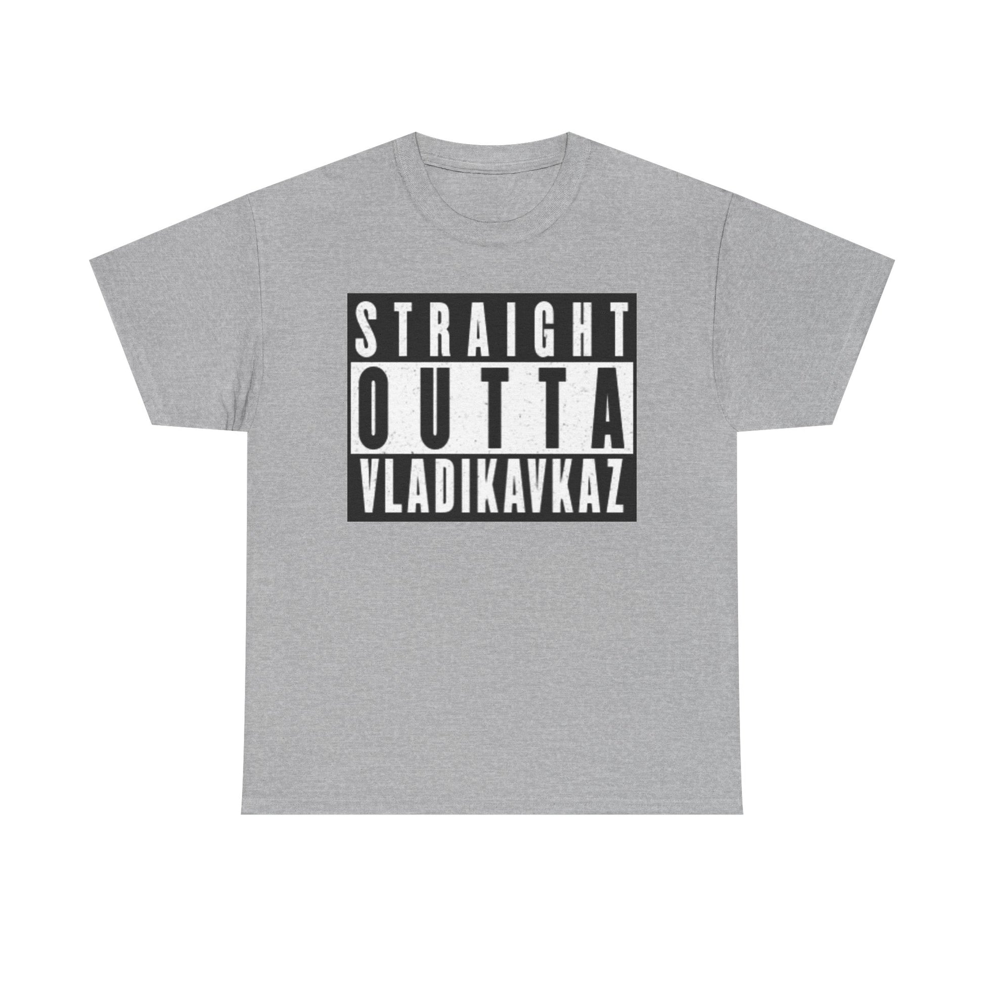 Straight Outta Vladikavkaz Unisex  T-Shirt