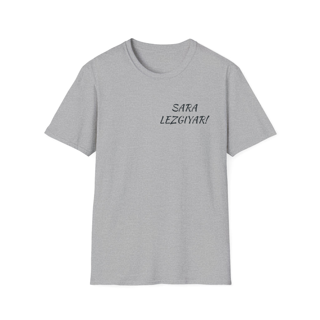 SARA LEZGIYAR! Unisex T-Shirt