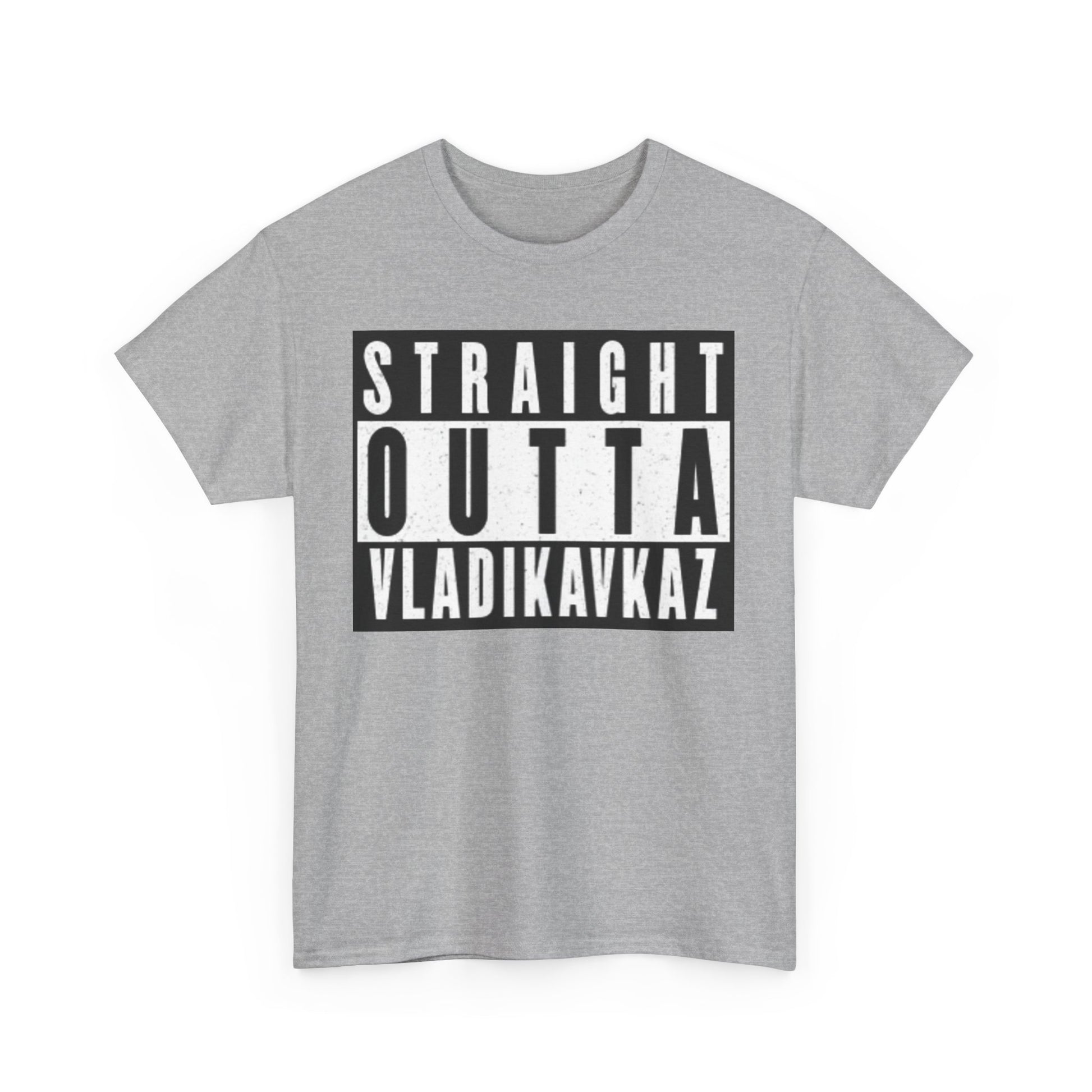 Straight Outta Vladikavkaz Unisex  T-Shirt