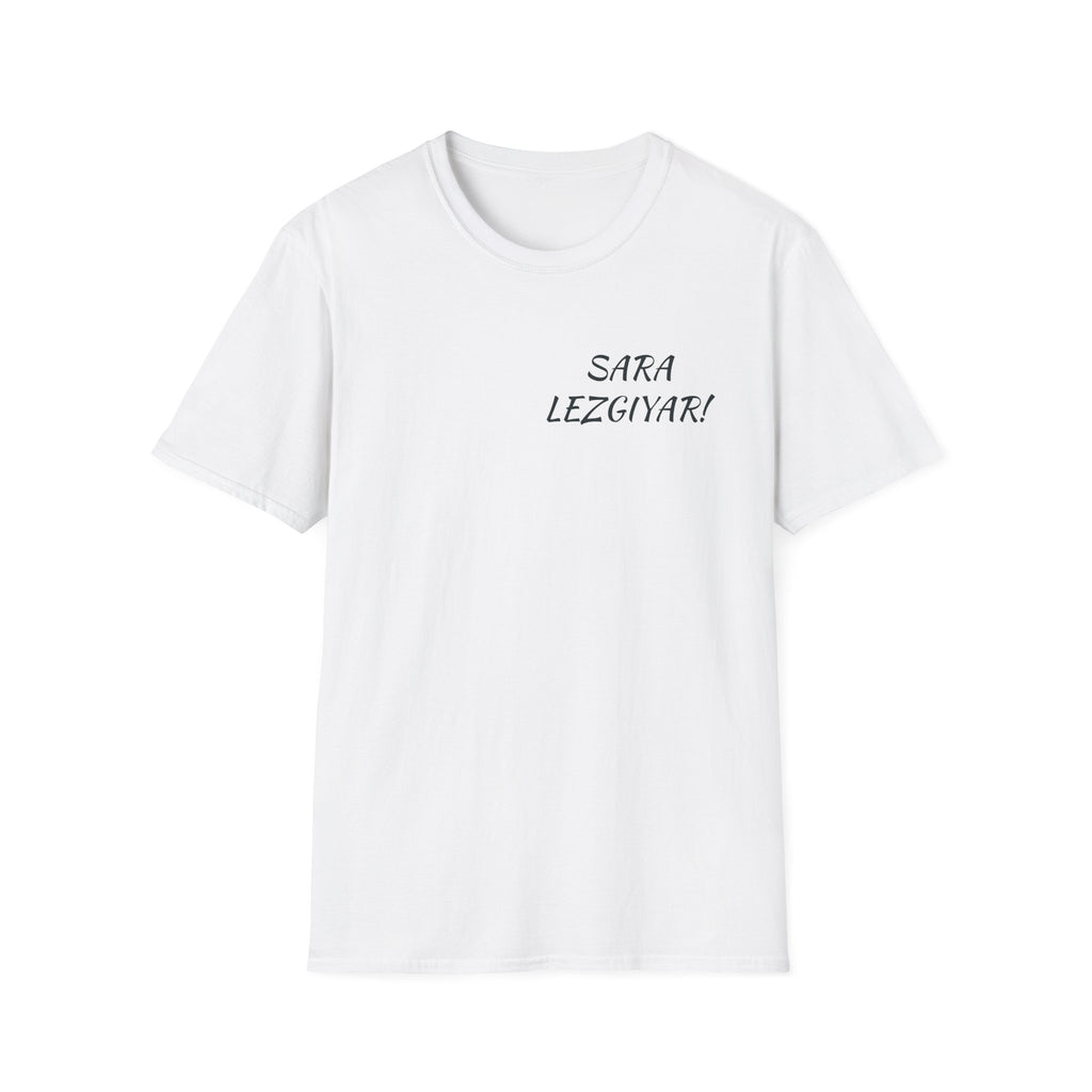 SARA LEZGIYAR! Unisex T-Shirt