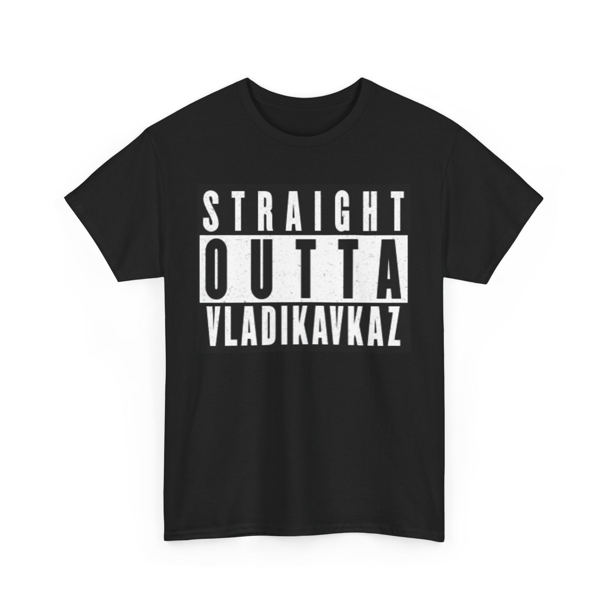 Straight Outta Vladikavkaz Unisex  T-Shirt