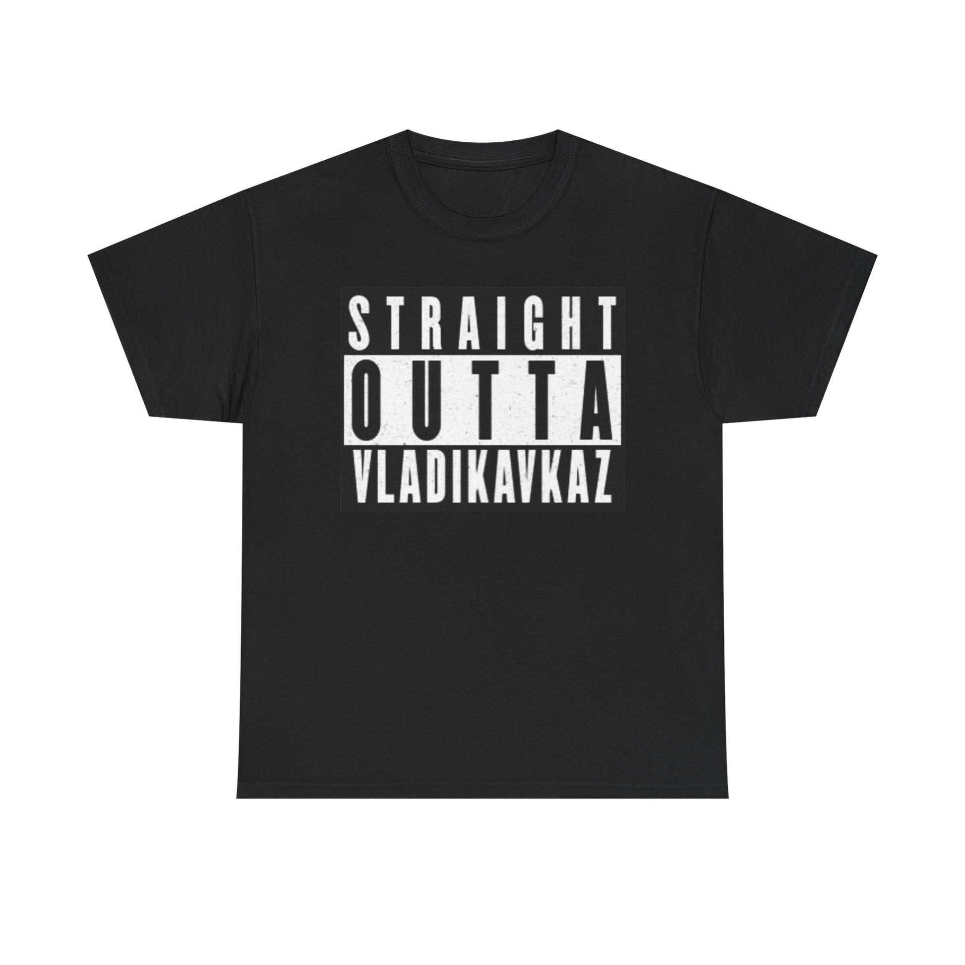 Straight Outta Vladikavkaz Unisex  T-Shirt