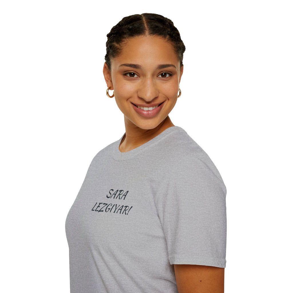 SARA LEZGIYAR! Unisex T-Shirt