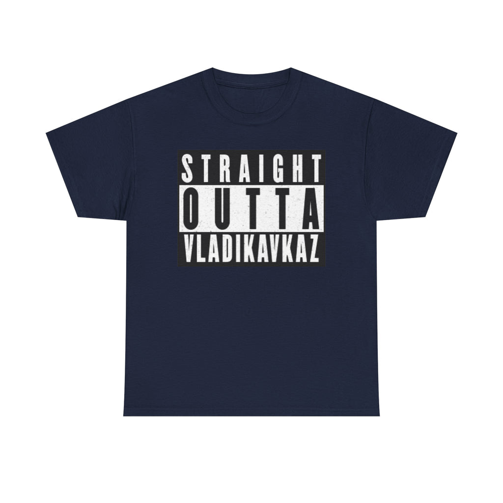 Straight Outta Vladikavkaz Unisex  T-Shirt